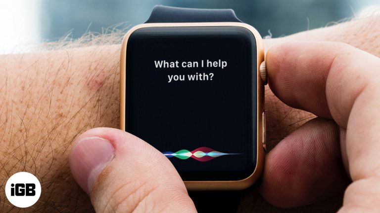 Сири не работает на Apple Watch? Вот 10 быстрых исправлений, чтобы попробовать