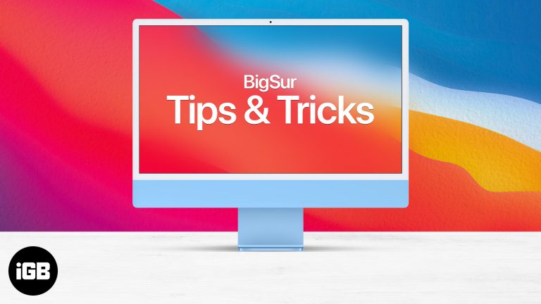 15 лучших советов и рекомендаций по macOS Big Sur для 24-дюймового iMac, MacBook и др.