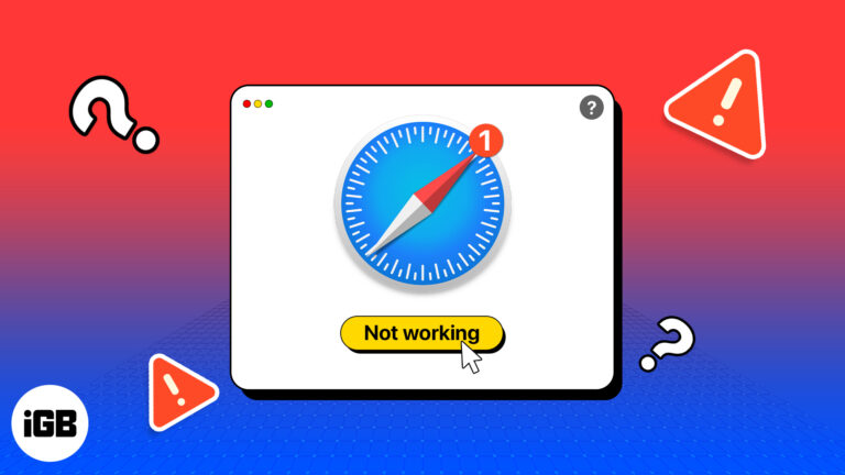 Safari не работает на Mac после обновления?  10 способов исправить это!